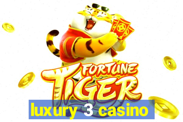 luxury 3 casino